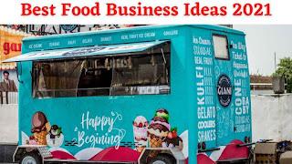 Best Food Business Ideas 2021 (1)