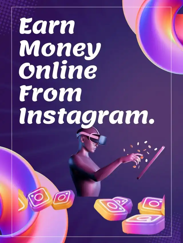 Earn Money Online from Instagram