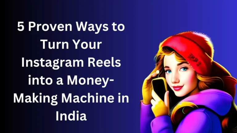How to Earn Money from Instagram Reels in India