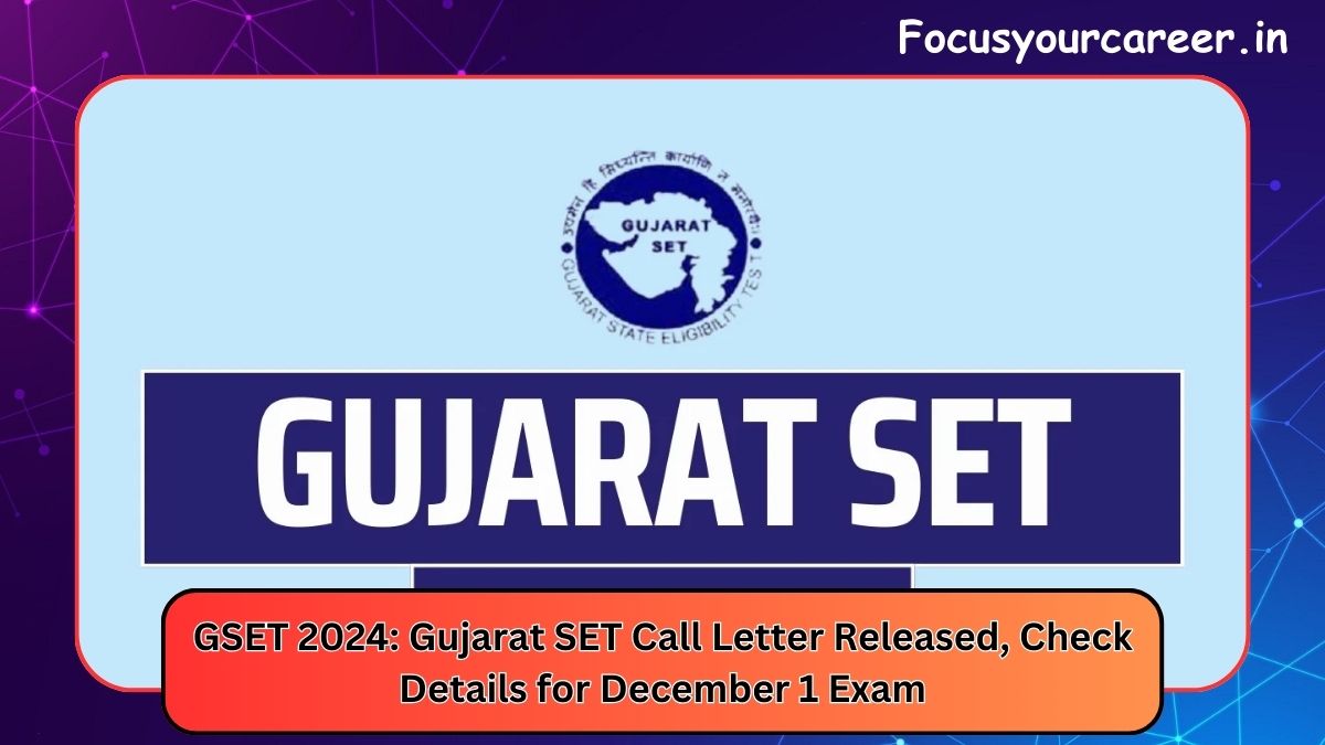 GSET 2024: Gujarat SET Call Letter Released, December 1 ko Exam Hai